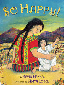 So Happy! by Kevin Henkes, Anita Lobel, 9780060564834