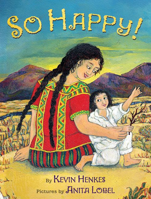 So Happy! by Kevin Henkes, Anita Lobel, 9780060564834