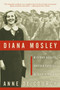 Diana Mosley (Mitford Beauty, British Fascist, Hitler's Angel) by Anne de Courcy, 9780060565336