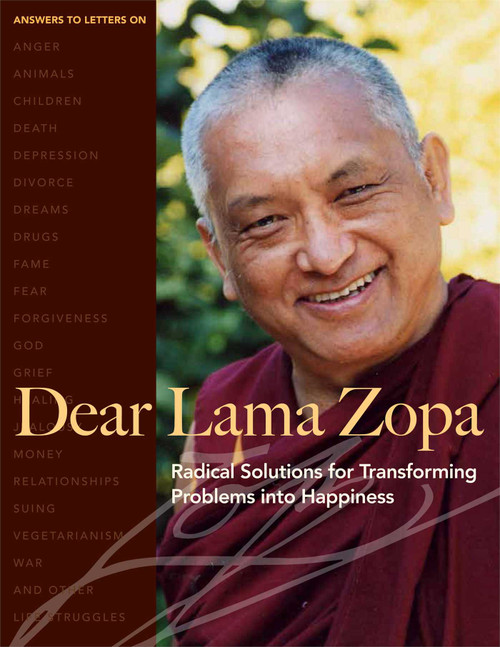 Dear Lama Zopa (Radical Solutions for Transforming Problems into Happiness) by Thubten Zopa, Robina Courtin, Diana Finnegan, Michelle Bernard, 9780861712892