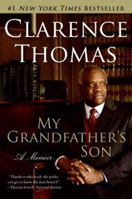 My Grandfather's Son (A Memoir) by Clarence Thomas, 9780060565565