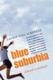 Blue Suburbia (Almost a Memoir) by Laurie Albanese, 9780060565633