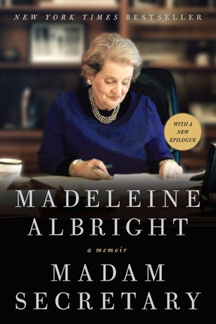 Madam Secretary (A Memoir) by Madeleine Albright, 9780062265463