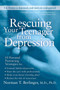 Rescuing Your Teenager from Depression by Norman T. Berlinger, M.D., 9780060567217