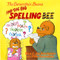 The Berenstain Bears and the Big Spelling Bee by Jan Berenstain, Jan Berenstain, Stan Berenstain, Mike Berenstain, 9780060573867