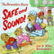 The Berenstain Bears: Safe and Sound! by Jan Berenstain, Jan Berenstain, Mike Berenstain, Mike Berenstain, 9780060573911