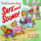 The Berenstain Bears: Safe and Sound! by Jan Berenstain, Jan Berenstain, Mike Berenstain, Mike Berenstain, 9780060573911