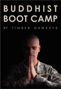 Buddhist Boot Camp by Timber Hawkeye, 9780062267436