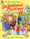 The Berenstain Bears' Old-Fashioned Christmas by Jan Berenstain, Jan Berenstain, Mike Berenstain, 9780060574437
