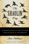 The Shaolin Way (10 Modern Secrets of Survival from a Shaolin Kung Fu Grandmaster) by Steve DeMasco, Alli Joseph, 9780060574574
