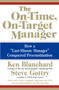 The On-Time, On-Target Manager (How a "Last-Minute Manager" Conquered Procrastination) by Ken Blanchard, Steve Gottry, 9780060574598