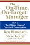 The On-Time, On-Target Manager (How a "Last-Minute Manager" Conquered Procrastination) by Ken Blanchard, Steve Gottry, 9780060574598
