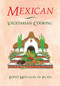 Mexican Vegetarian Cooking by Edith Metcalfe de Plata, 9780892813414