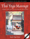 Thai Yoga Massage (A Dynamic Therapy for Physical Well-Being and Spiritual Energy) by Kam Thye Chow, 9780892811465