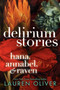 Delirium Stories: Hana, Annabel, and Raven by Lauren Oliver, 9780062267788