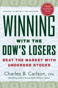 Winning with the Dow's Losers (Beat the Market with Underdog Stocks) by Charles B. Carlson, 9780060576585