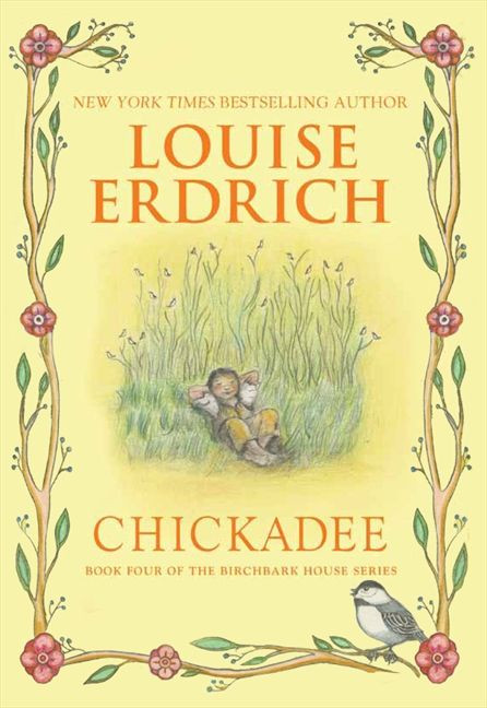 Chickadee by Louise Erdrich, Louise Erdrich, 9780060577902