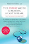 The Expert Guide to Beating Heart Disease (What You Absolutely Must Know) by Harlan M. Krumholz, 9780060578343