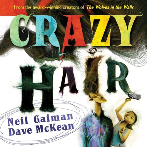Crazy Hair by Neil Gaiman, Dave McKean, 9780060579081