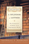 A Splendor of Letters (The Permanence of Books in an Impermanent World) by Nicholas A. Basbanes, 9780060580803