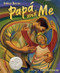 Papa and Me (Spanish Edition) by Arthur Dorros, Rudy Gutierrez, 9780060581565