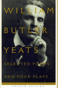 Selected Poems And Four Plays by M.l. Rosenthal, William Butler Yeats, 9780684826462
