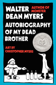 Autobiography of My Dead Brother by Walter Dean Myers, Christopher Myers, 9780060582937