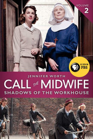 Call the Midwife: Shadows of the Workhouse by Jennifer Worth, 9780062270047