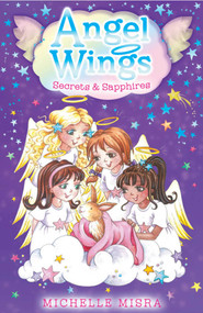 Angel Wings: Secrets and Sapphires by Michelle Misra, 9780857076250