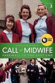 Call the Midwife: Farewell to the East End by Jennifer Worth, 9780062270061
