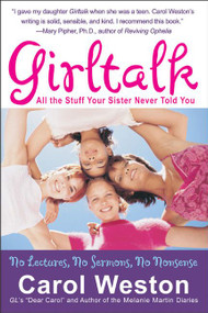 Girltalk (All the Stuff Your Sister Never Told You) by Carol Weston, 9780060585754