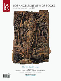 Los Angeles Review of Books Quarterly Journal Summer 2015 by Tom Lutz, 9781940660219