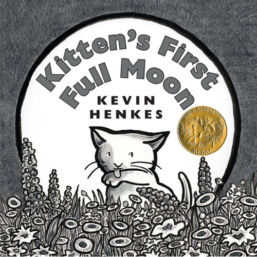 Kitten's First Full Moon (A Caldecott Award Winner) by Kevin Henkes, Kevin Henkes, 9780060588281