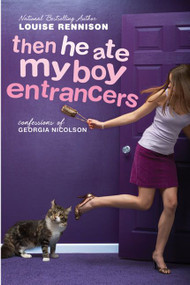Then He Ate My Boy Entrancers (More Mad, Marvy Confessions of Georgia Nicolson) by Louise Rennison, 9780060589394