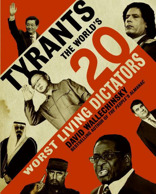 Tyrants (The World's 20 Worst Living Dictators) by David Wallechinsky, 9780060590048