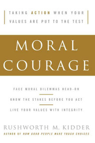 Moral Courage by Rushworth M. Kidder, 9780060591564