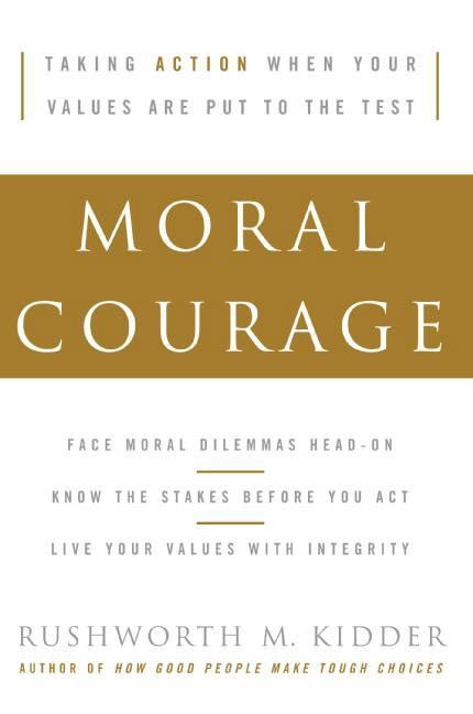Moral Courage by Rushworth M. Kidder, 9780060591564