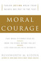 Moral Courage by Rushworth M. Kidder, 9780060591564