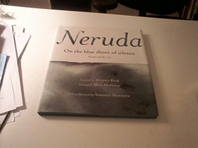 On the Blue Shore of Silence \ A la Orilla Azul del Silencio (Poemas frente al mar (Bilingual)) by Pablo Neruda, 9780060591847