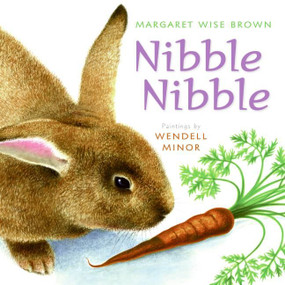 Nibble Nibble (An Easter And Springtime Book For Kids) by Margaret Wise Brown, Wendell Minor, 9780060592080