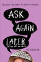 Ask Again Later by Liz Czukas, 9780062272393