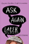 Ask Again Later by Liz Czukas, 9780062272393