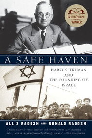 A Safe Haven (Harry S. Truman and the Founding of Israel) by Ronald Radosh, Allis Radosh, 9780060594640