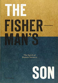 The Fisherman's Son (The Spirit of Ramon Navarro) by Chris Malloy, 9781938340420
