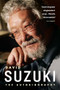 David Suzuki (The Autobiography) - 9781553652816 by David Suzuki, 9781553652816