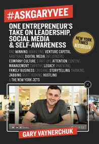 #AskGaryVee (One Entrepreneur's Take on Leadership, Social Media, and Self-Awareness) by Gary Vaynerchuk, 9780062273123