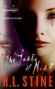 Dangerous Girls #2: The Taste of Night by R.L. Stine, 9780060596187