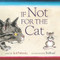If Not for the Cat by Jack Prelutsky, Ted Rand, 9780060596774
