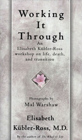 Working It Through by Elisabeth Kübler-Ross, 9780684839424