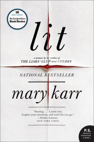 Lit (A Memoir) by Mary Karr, 9780060596996